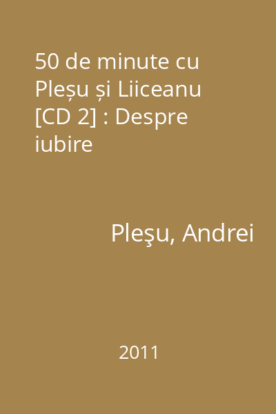 50 de minute cu Pleșu și Liiceanu [CD 2] : Despre iubire