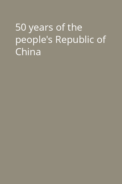 50 years of the people's Republic of China