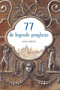 77 de legende pragheze : Alena Jezkova