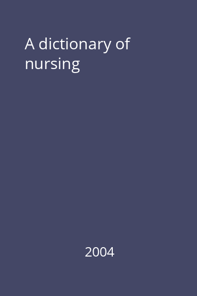 A dictionary of nursing