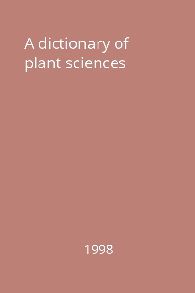 A dictionary of plant sciences
