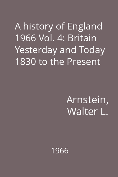 A history of England 1966 Vol. 4: Britain Yesterday and Today 1830 to the Present