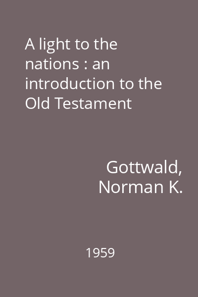 A light to the nations : an introduction to the Old Testament