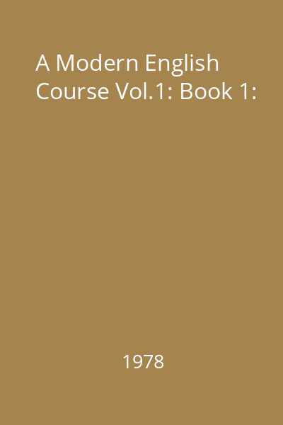 A Modern English Course Vol.1: Book 1: