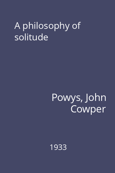 A philosophy of solitude