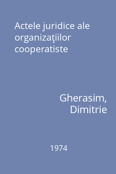 Actele juridice ale organizaţiilor cooperatiste