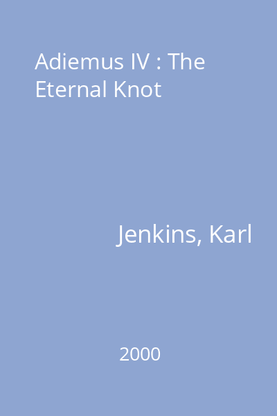 Adiemus IV : The Eternal Knot