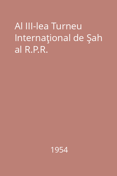 Al III-lea Turneu Internaţional de Şah al R.P.R.