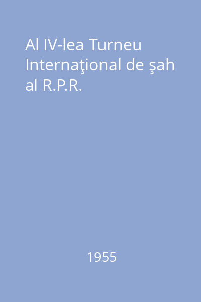 Al IV-lea Turneu Internaţional de şah al R.P.R.