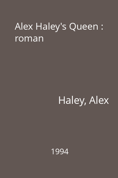 Alex Haley's Queen : roman