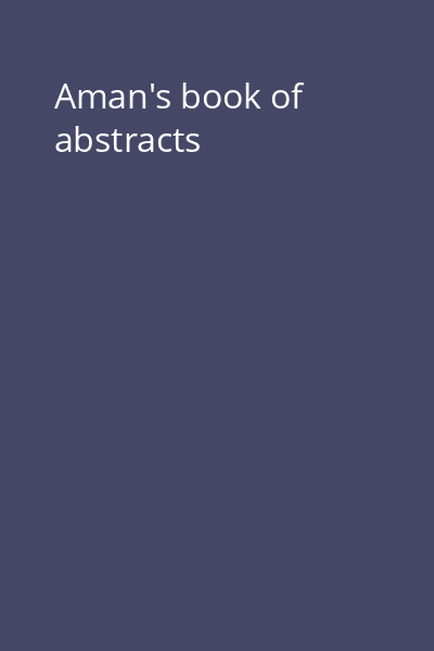 Aman's book of abstracts