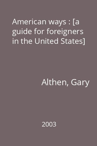 American ways : [a guide for foreigners in the United States]