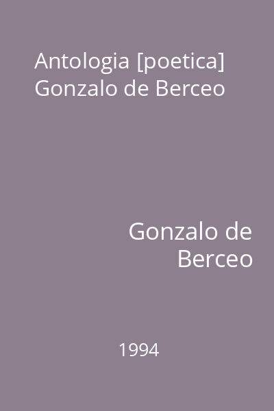 Antologia [poetica] Gonzalo de Berceo