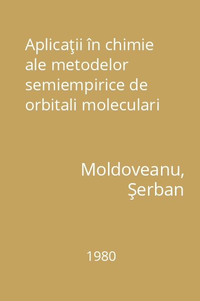 Aplicaţii în chimie ale metodelor semiempirice de orbitali moleculari