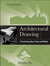 Architectural drawing : a visual compendium of types and methods