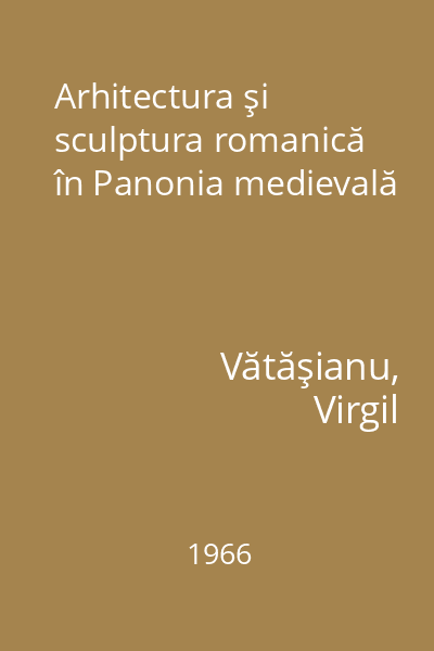 Arhitectura şi sculptura romanică în Panonia medievală