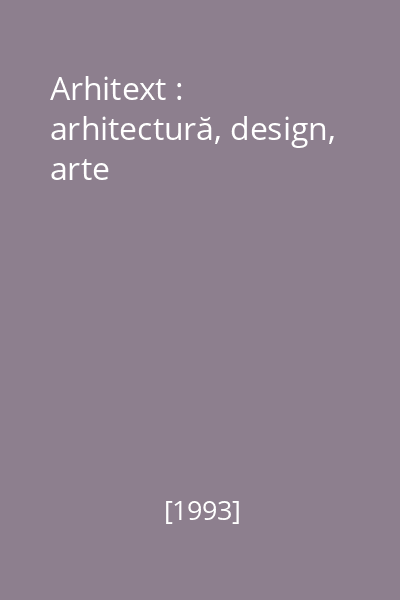 Arhitext : arhitectură, design, arte
