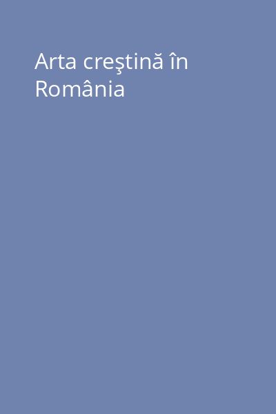 Arta creştină în România