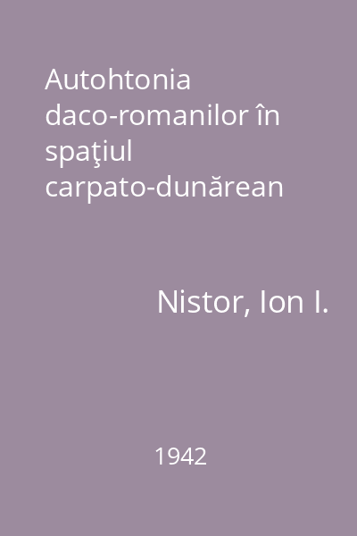Autohtonia daco-romanilor în spaţiul carpato-dunărean