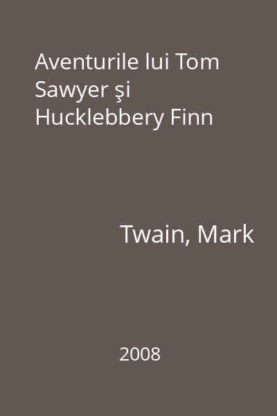 Aventurile lui Tom Sawyer şi Hucklebbery Finn