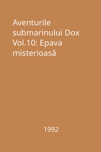 Aventurile submarinului Dox Vol.10: Epava misterioasă
