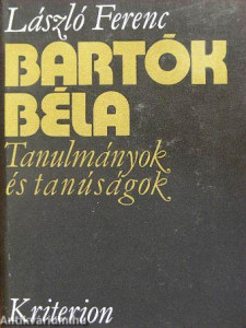 Bartók Béla : tanulmányok és tanúságok