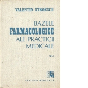 Bazele farmacologice ale practicii medicale Vol. 1