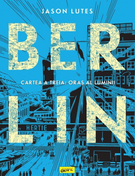 Berlin Cartea a treia : Oraş al luminii