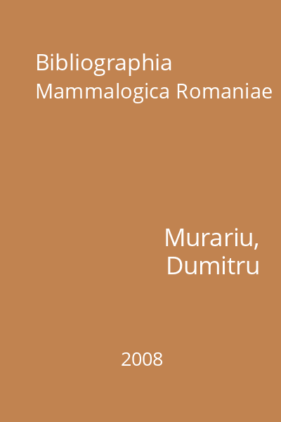 Bibliographia Mammalogica Romaniae