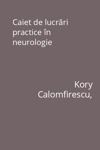 Caiet de lucrări practice în neurologie