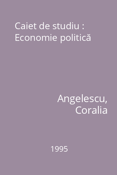 Caiet de studiu : Economie politică