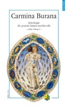 Carmina Burana : antologie de poezie latină medievală 2003