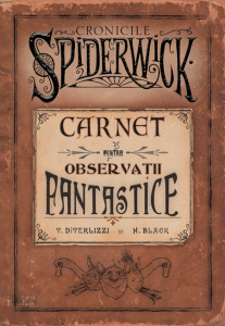 Carnet pentru observaţii fantastice : Cronicile Spiderwick