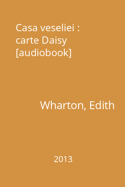 Casa veseliei : carte Daisy [audiobook]
