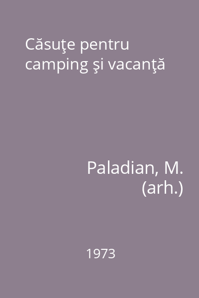 Căsuţe pentru camping şi vacanţă