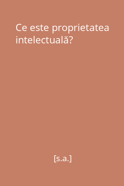 Ce este proprietatea intelectuală?