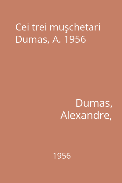 Cei trei muşchetari Dumas, A. 1956