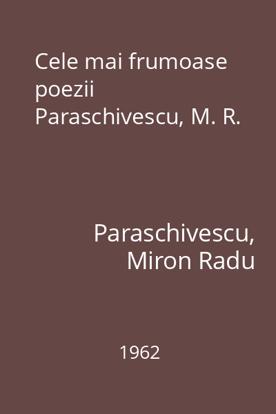 Cele mai frumoase poezii Paraschivescu, M. R.