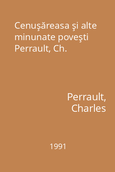 Cenuşăreasa şi alte minunate poveşti Perrault, Ch.