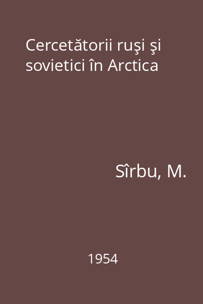 Cercetătorii ruşi şi sovietici în Arctica