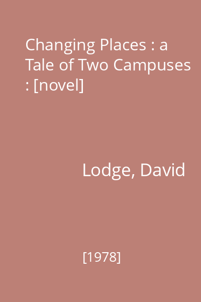Changing Places : a Tale of Two Campuses : [novel]