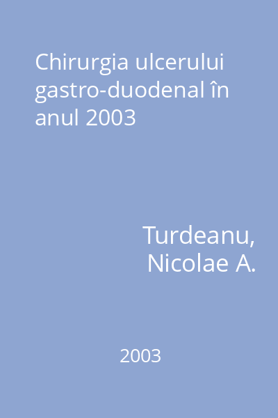Chirurgia ulcerului gastro-duodenal în anul 2003