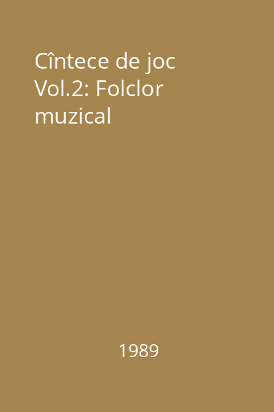Cîntece de joc Vol.2: Folclor muzical