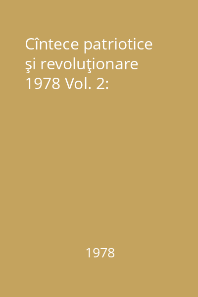 Cîntece patriotice şi revoluţionare 1978 Vol. 2: