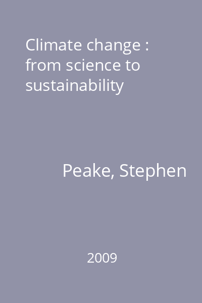 Climate change : from science to sustainability