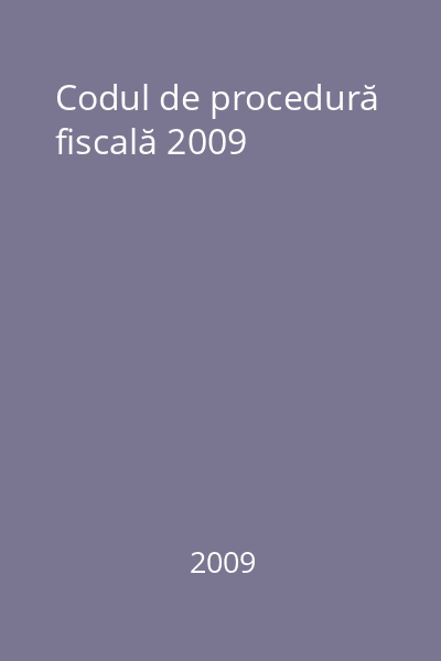 Codul de procedură fiscală 2009
