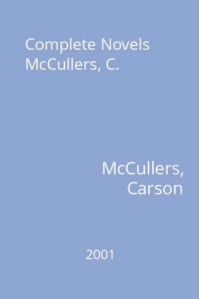 Complete Novels McCullers, C.