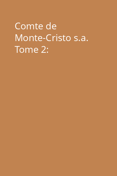Comte de Monte-Cristo s.a. Tome 2: