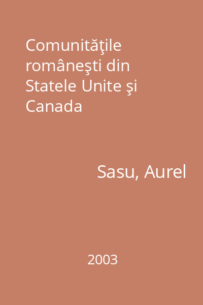 Comunităţile româneşti din Statele Unite şi Canada