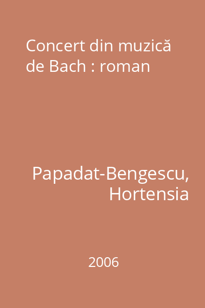 Concert din muzică de Bach : roman